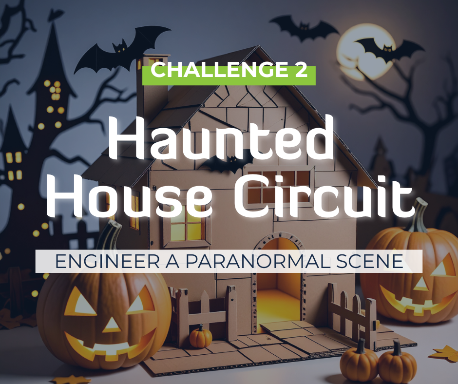 A cardboard haunted house surrounded by pumpkins, bats, and Halloween lights, with the text ‘Challenge 2: Haunted House Circuit – Engineer a paranormal scene,’ promoting a creative Engineering For Kids STEM challenge.